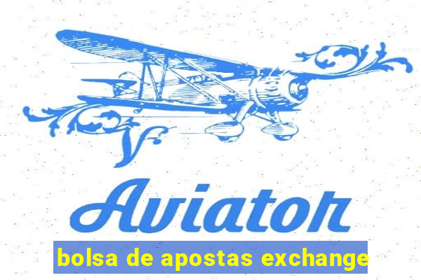 bolsa de apostas exchange